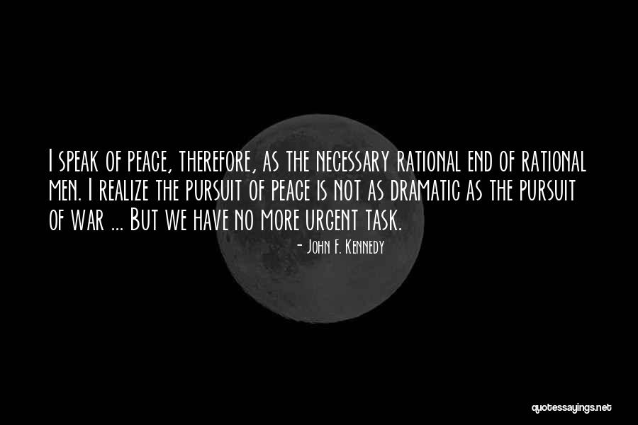 War Is Necessary For Peace Quotes By John F. Kennedy