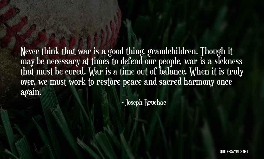 War Is Necessary For Peace Quotes By Joseph Bruchac