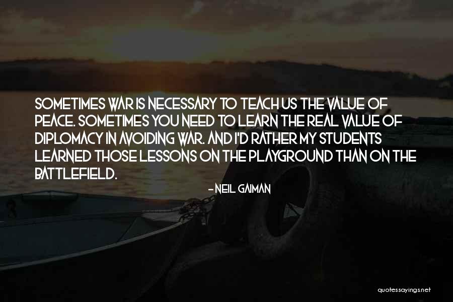 War Is Necessary For Peace Quotes By Neil Gaiman