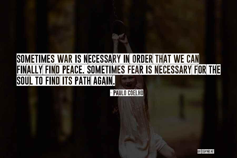 War Is Necessary For Peace Quotes By Paulo Coelho