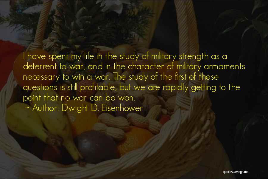 War Is Necessary Quotes By Dwight D. Eisenhower