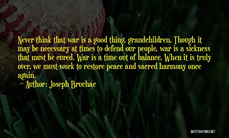 War Is Necessary Quotes By Joseph Bruchac