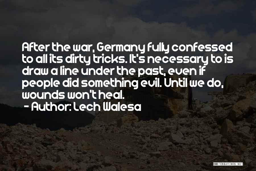 War Is Necessary Quotes By Lech Walesa
