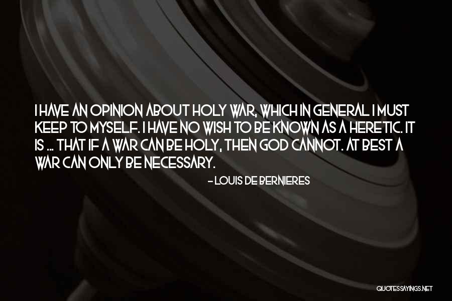 War Is Necessary Quotes By Louis De Bernieres War Is Necessary Quotes By Louis De Bernieres