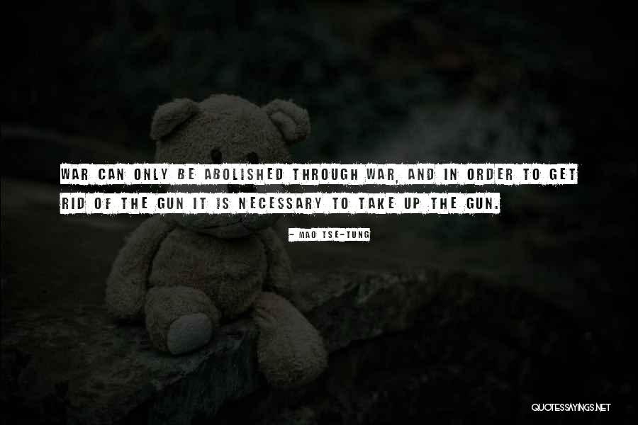 War Is Necessary Quotes By Mao Tse-tung War Is Necessary Quotes By Mao Tse-tung