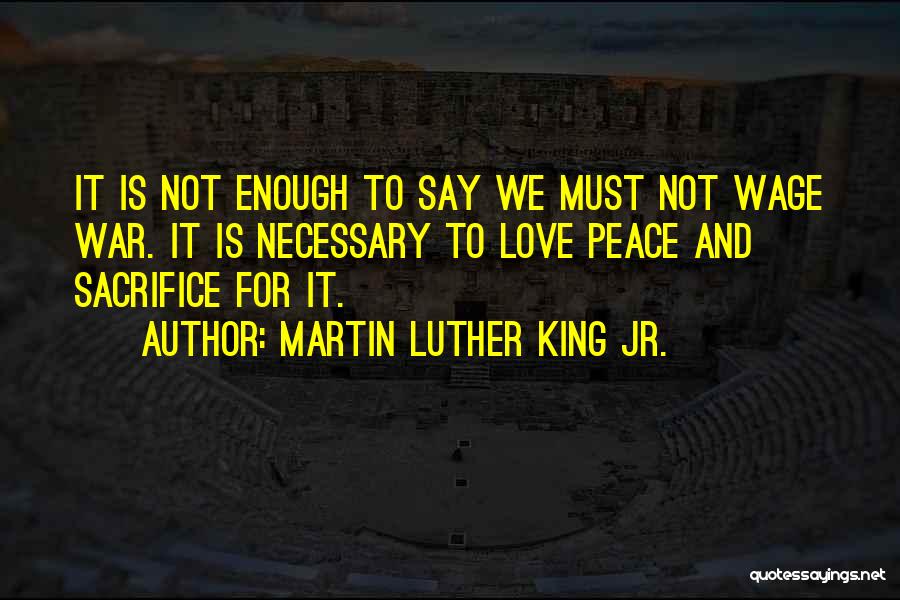 War Is Necessary Quotes By Martin Luther King Jr.