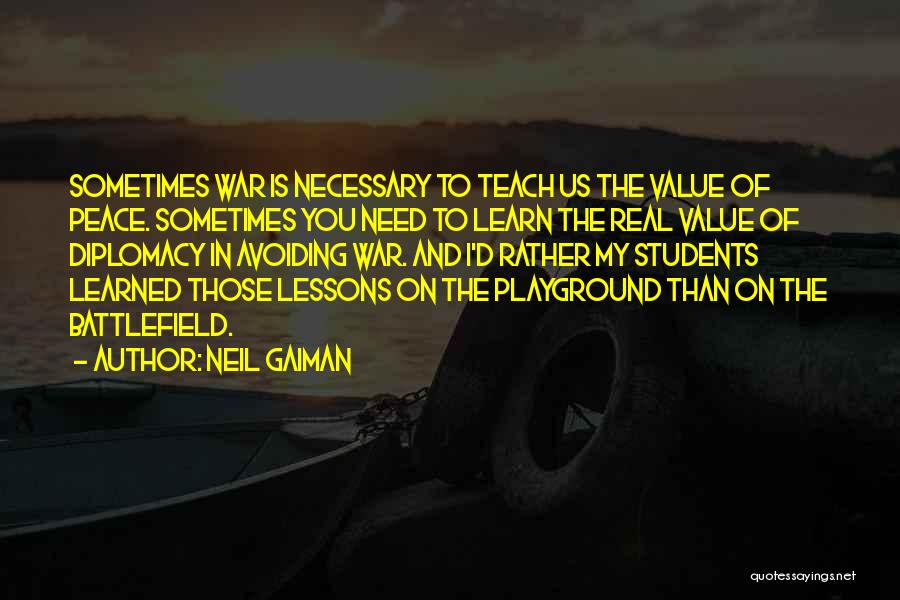 War Is Necessary Quotes By Neil Gaiman