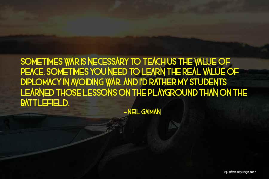 War Is Necessary Quotes By Neil Gaiman