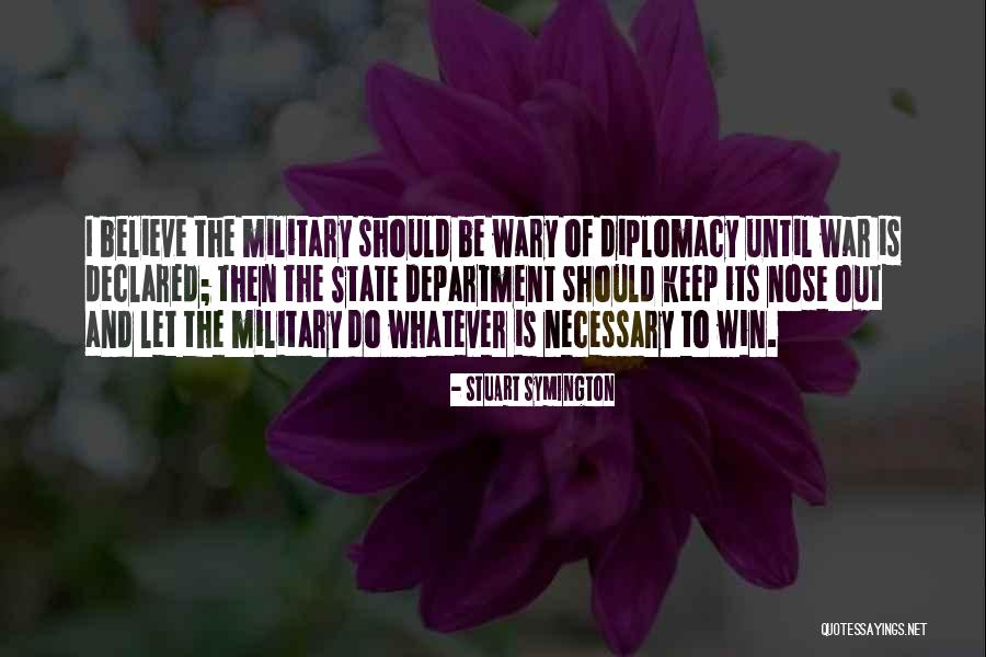 War Is Necessary Quotes By Stuart Symington