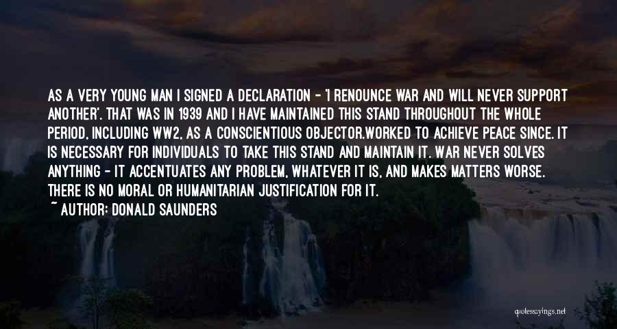 War Is Not Necessary For Peace Quotes By Donald Saunders