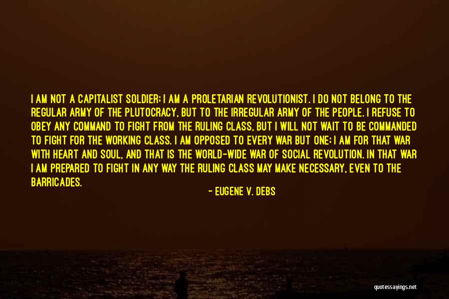 War Is Not Necessary Quotes By Eugene V. Debs War Is Not Necessary Quotes By Eugene V. Debs