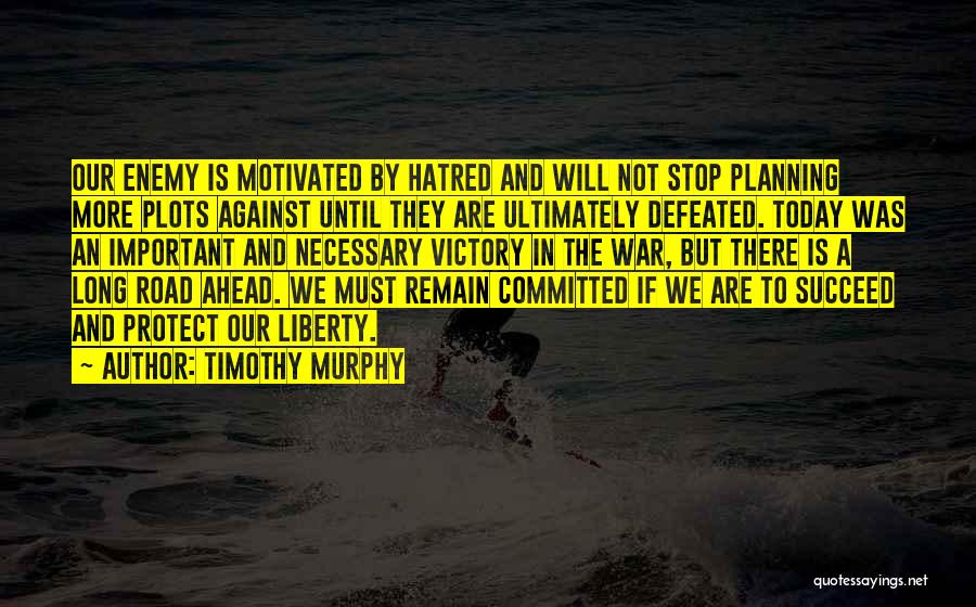 War Is Not Necessary Quotes By Timothy Murphy