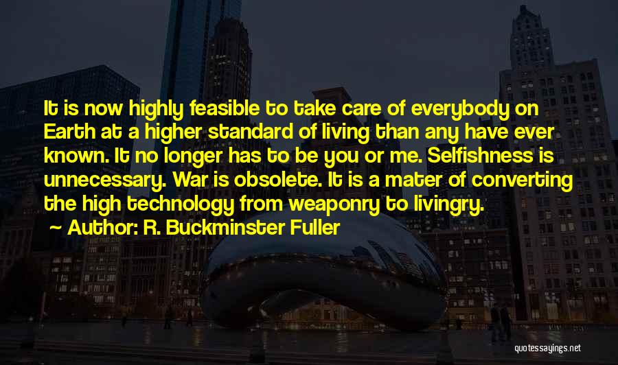 War Is Unnecessary Quotes By R. Buckminster Fuller