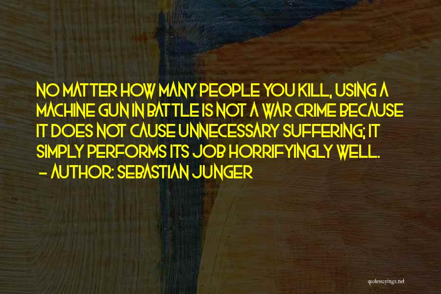 War Is Unnecessary Quotes By Sebastian Junger