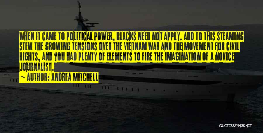 War Journalist Quotes By Andrea Mitchell