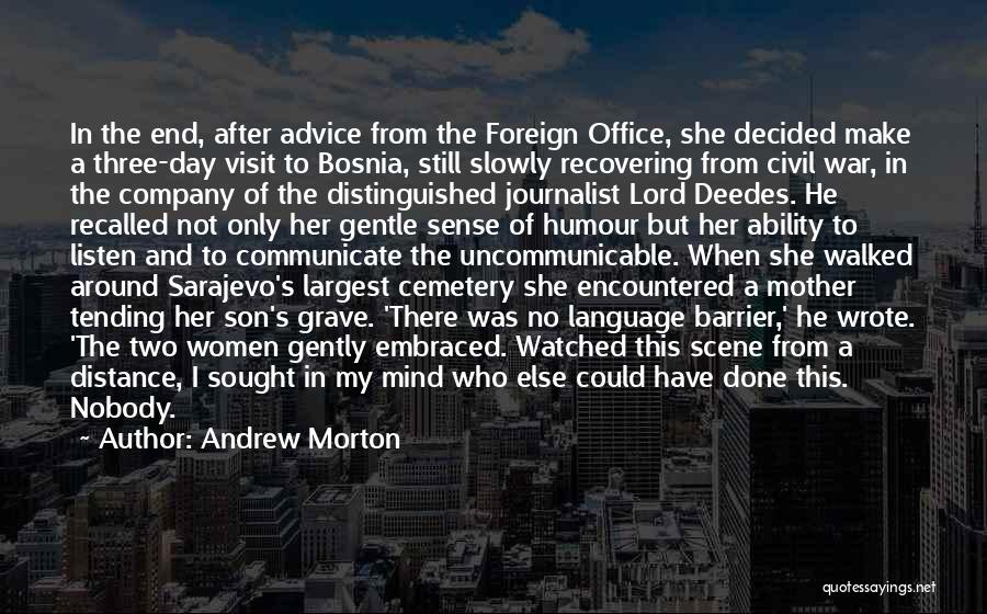 War Journalist Quotes By Andrew Morton