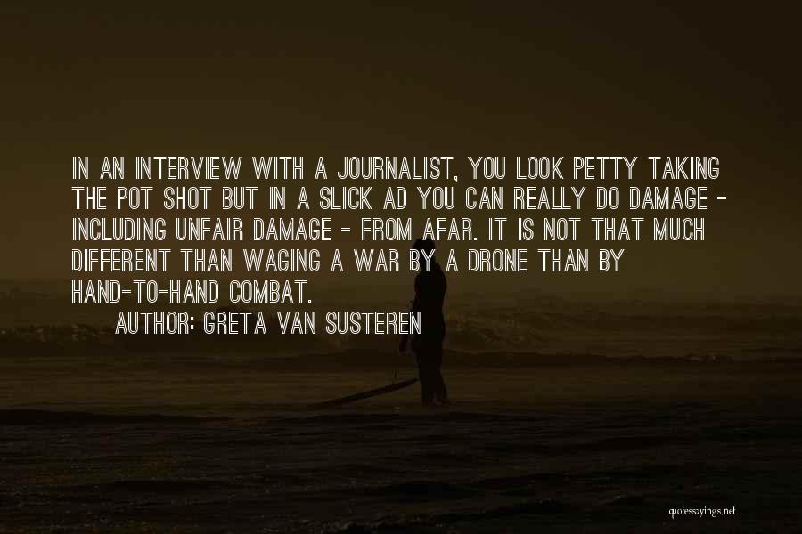 War Journalist Quotes By Greta Van Susteren