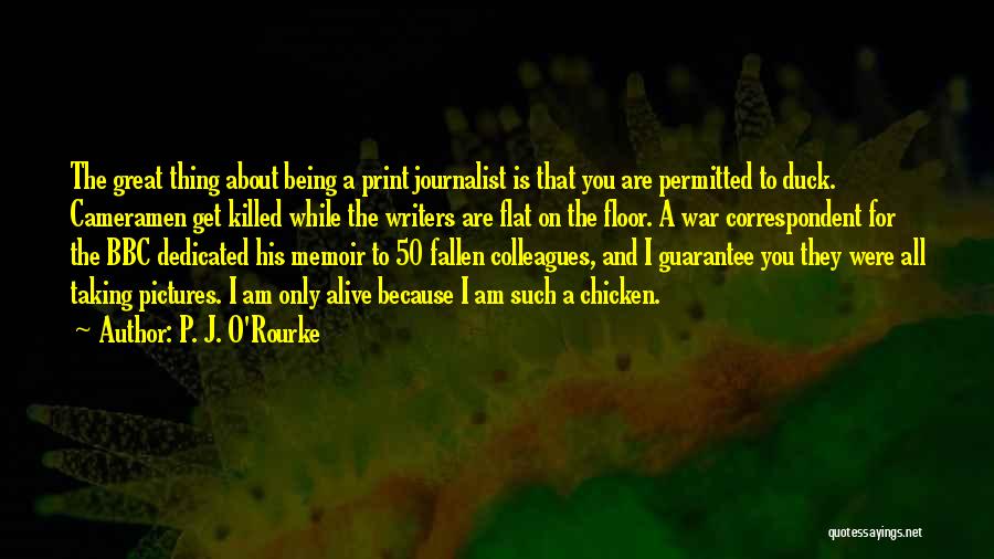 War Journalist Quotes By P. J. O'Rourke