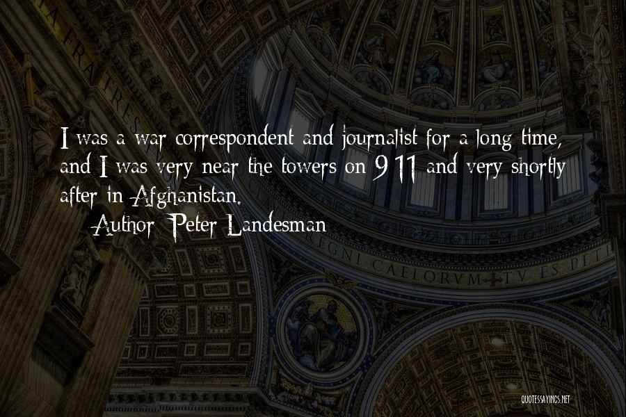 War Journalist Quotes By Peter Landesman