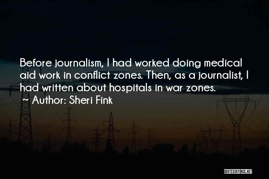 War Journalist Quotes By Sheri Fink