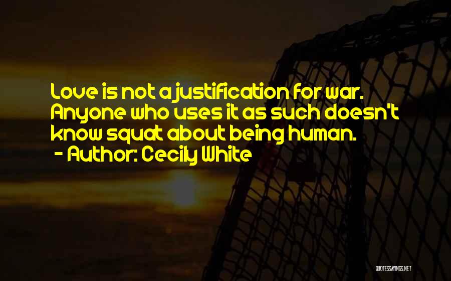 War Justification Quotes By Cecily White