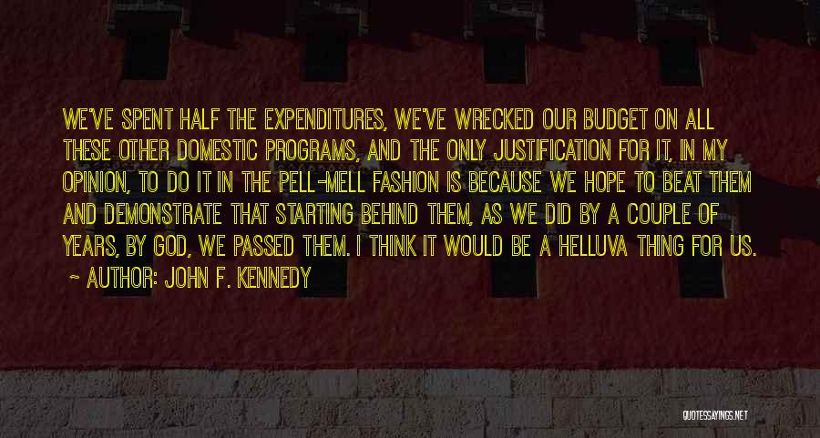 War Justification Quotes By John F. Kennedy