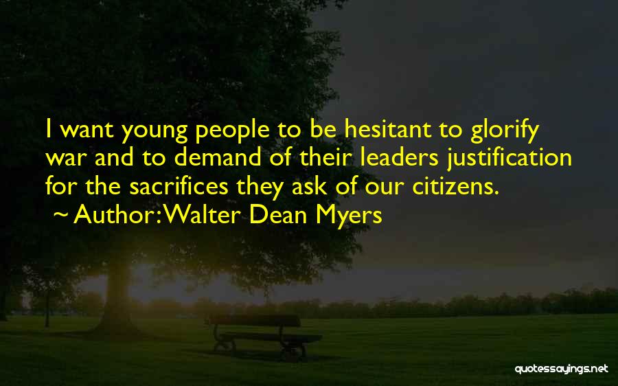 War Justification Quotes By Walter Dean Myers