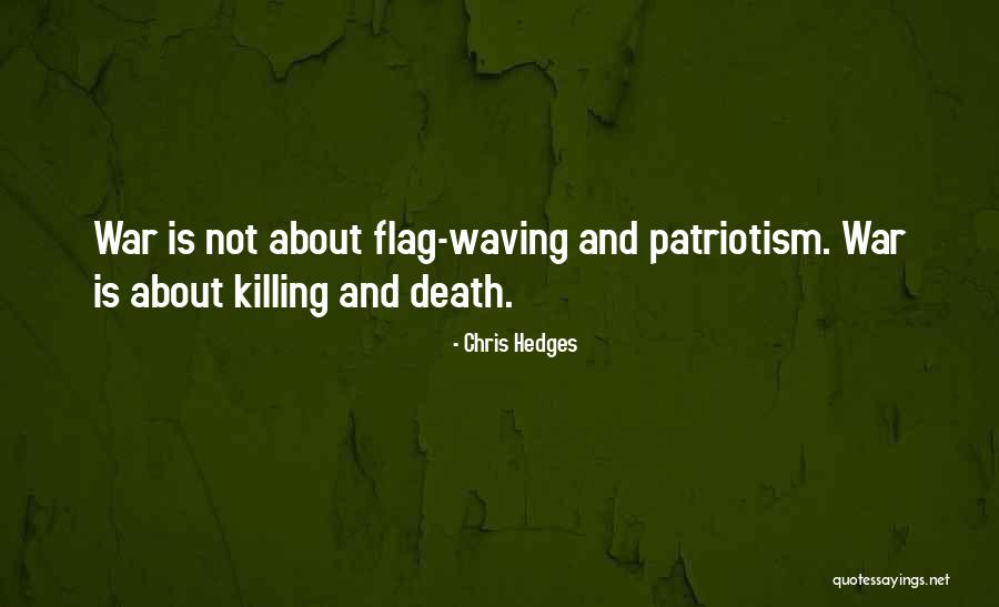 War Killing Quotes By Chris Hedges