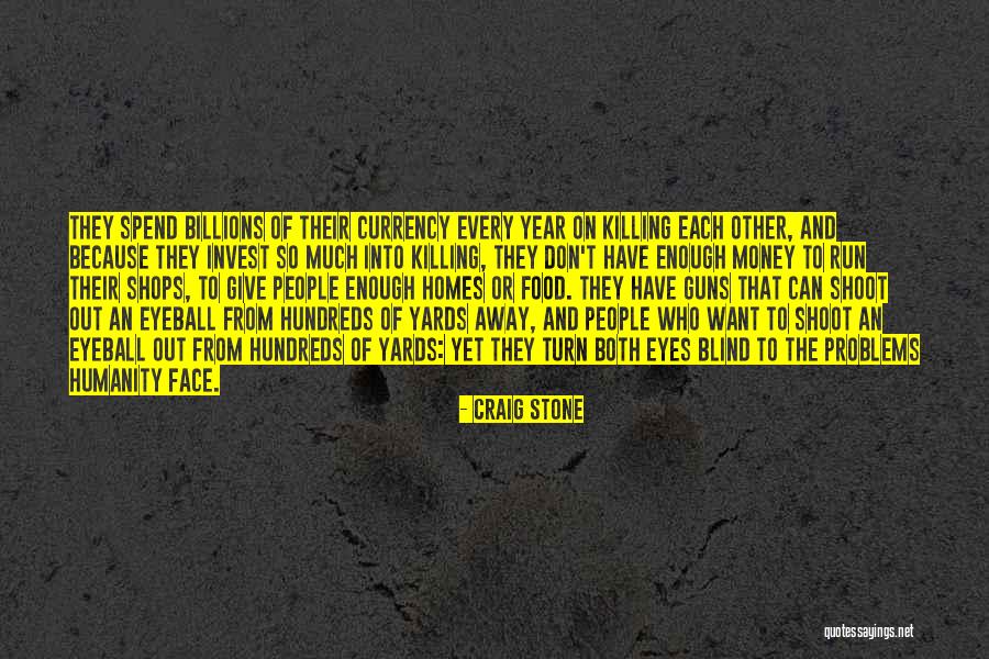 War Killing Quotes By Craig Stone