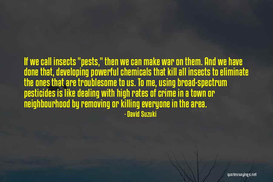 War Killing Quotes By David Suzuki