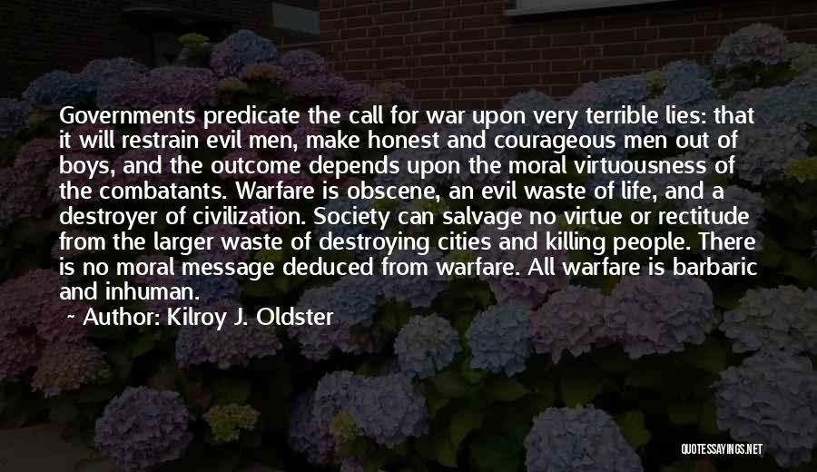 War Killing Quotes By Kilroy J. Oldster
