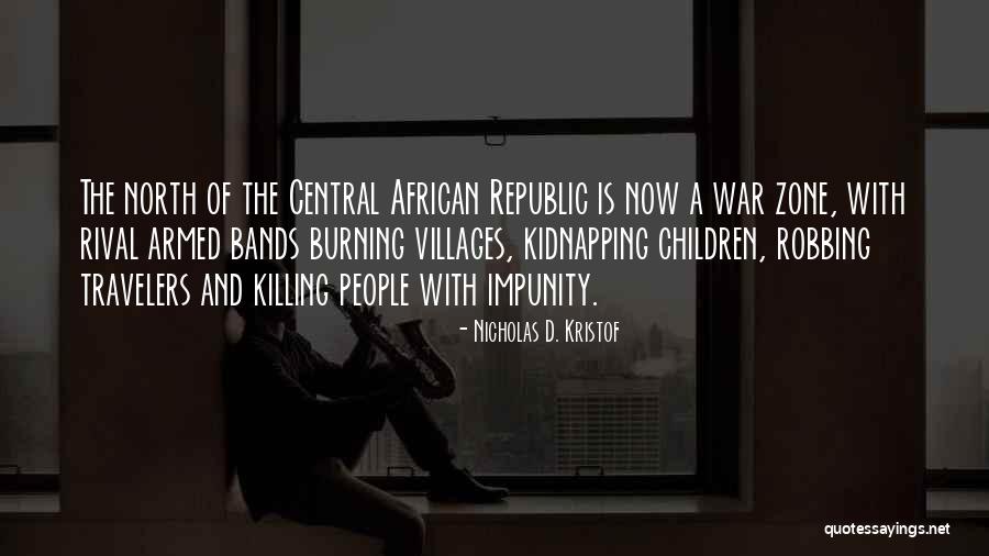 War Killing Quotes By Nicholas D. Kristof