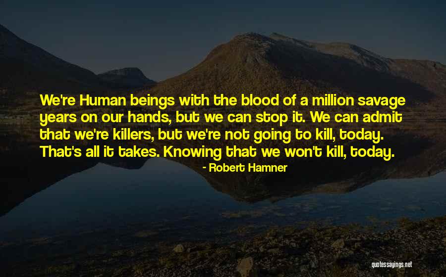 War Killing Quotes By Robert Hamner