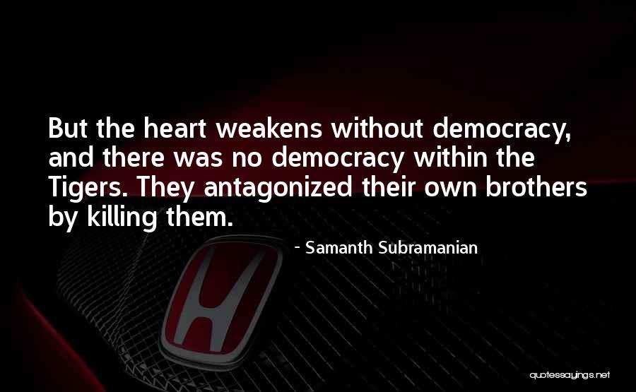 War Killing Quotes By Samanth Subramanian