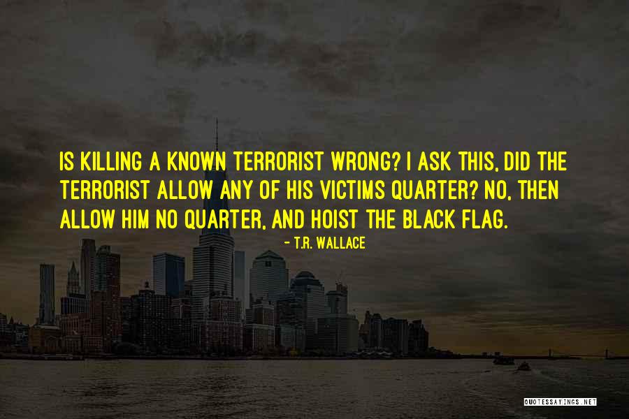 War Killing Quotes By T.R. Wallace