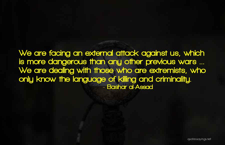 War Language Quotes By Bashar Al-Assad War Language Quotes By Bashar Al-Assad
