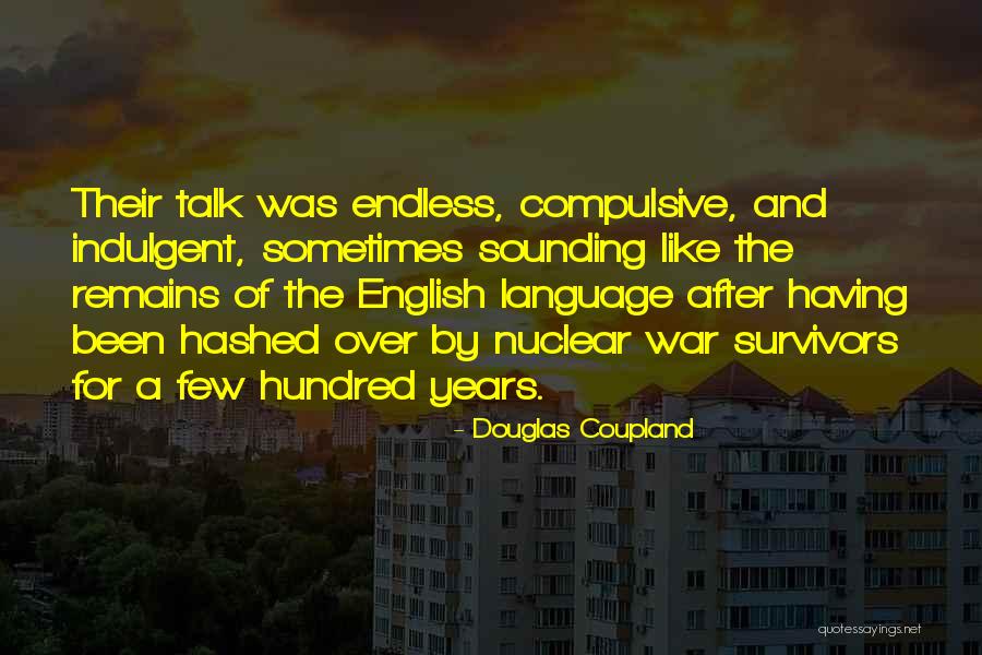 War Language Quotes By Douglas Coupland War Language Quotes By Douglas Coupland