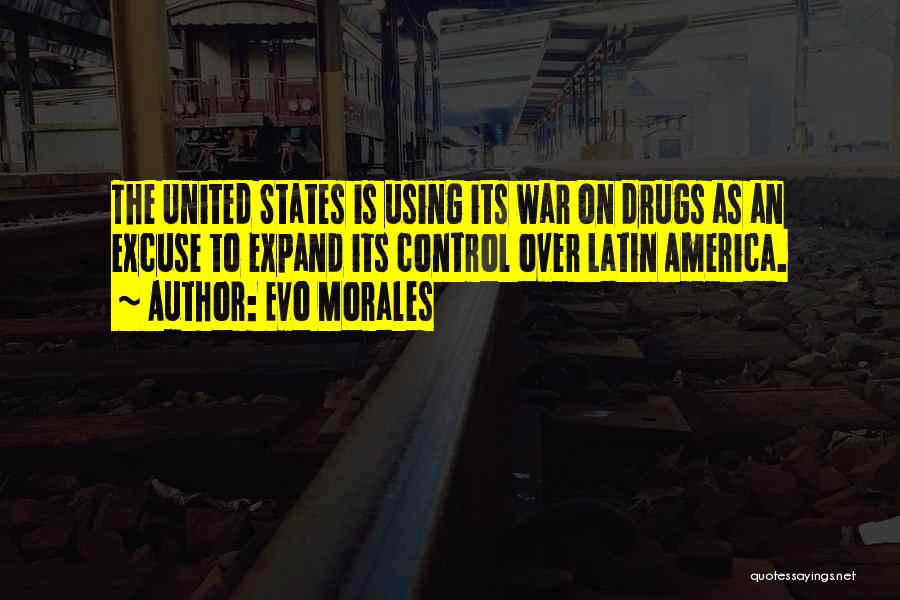 War Latin Quotes By Evo Morales