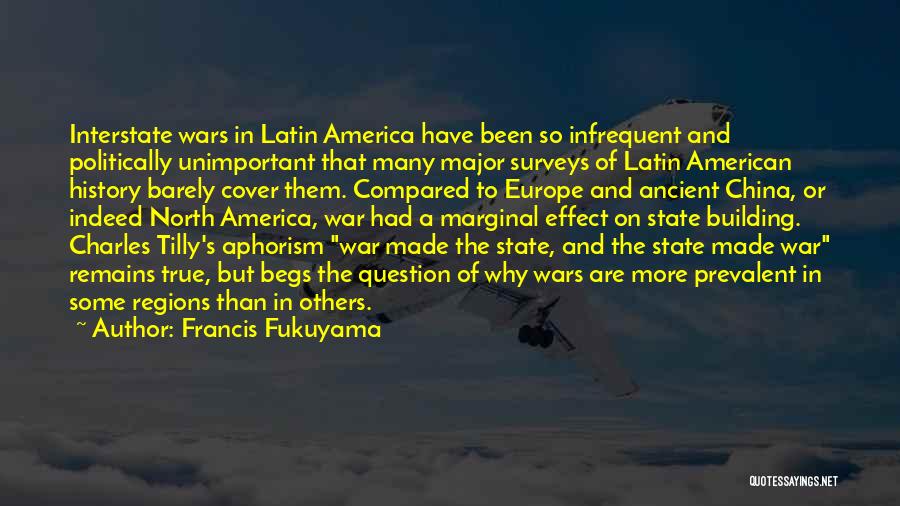 War Latin Quotes By Francis Fukuyama