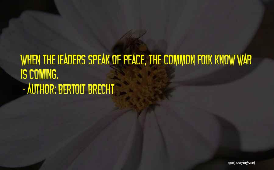 War Leader Quotes By Bertolt Brecht