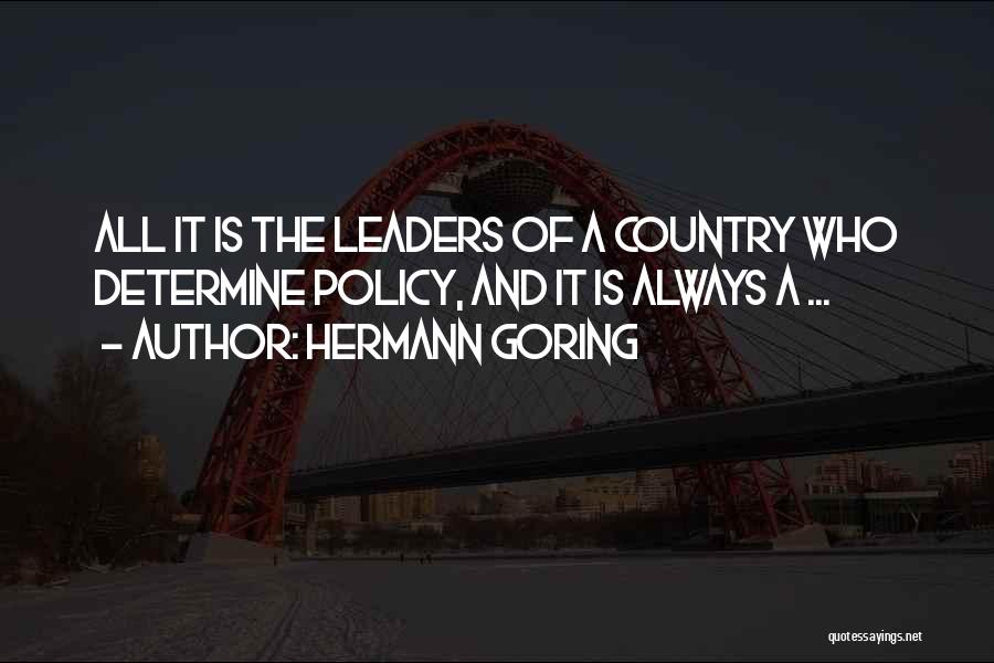 War Leader Quotes By Hermann Goring