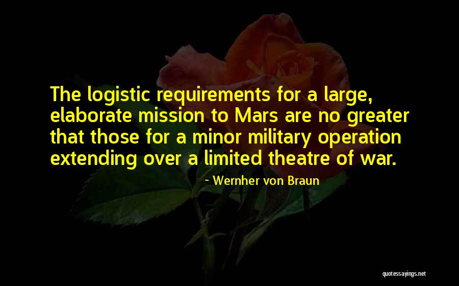 War Logistic Quotes By Wernher Von Braun