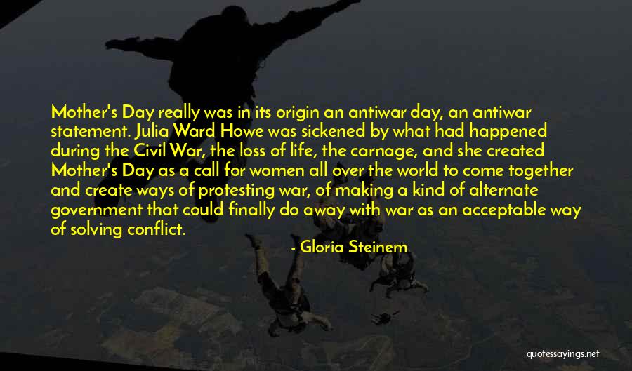 War Loss Quotes By Gloria Steinem War Loss Quotes By Gloria Steinem