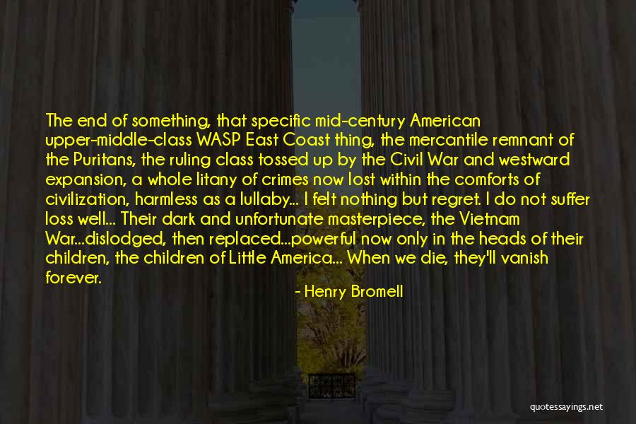 War Loss Quotes By Henry Bromell War Loss Quotes By Henry Bromell