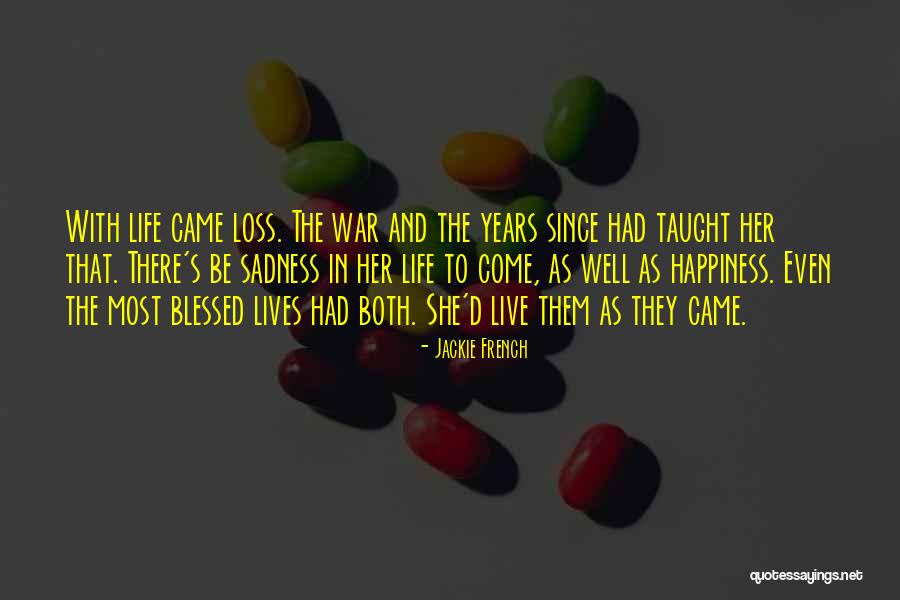 War Loss Quotes By Jackie French War Loss Quotes By Jackie French