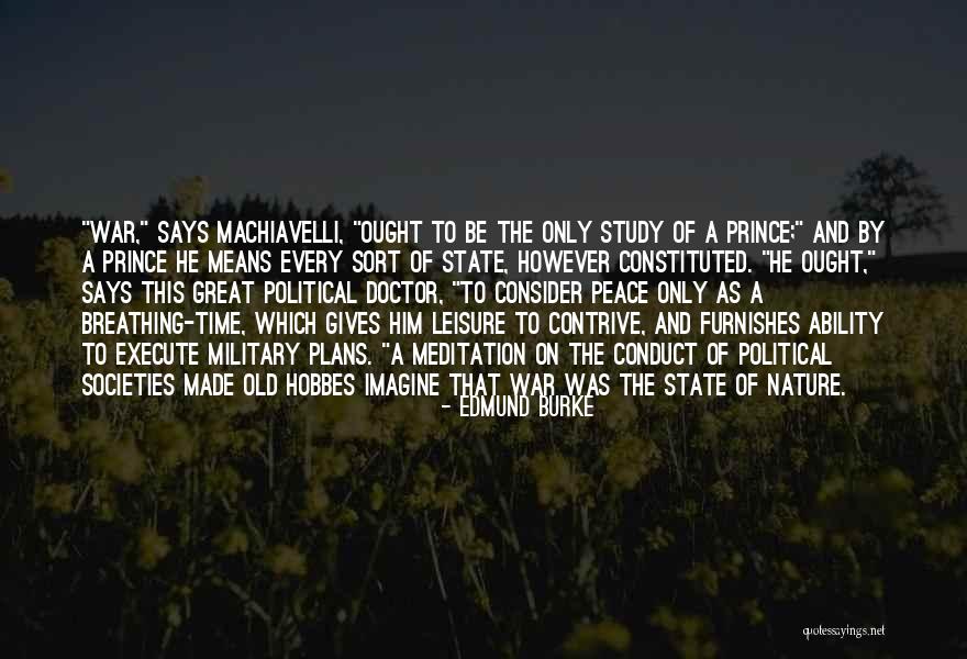 War Machiavelli Quotes By Edmund Burke War Machiavelli Quotes By Edmund Burke