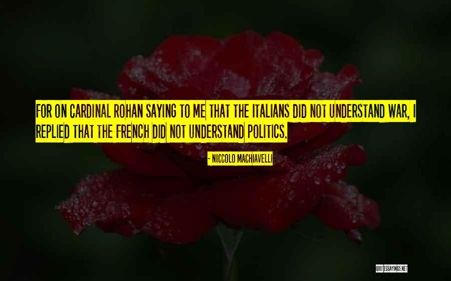 War Machiavelli Quotes By Niccolo Machiavelli War Machiavelli Quotes By Niccolo Machiavelli
