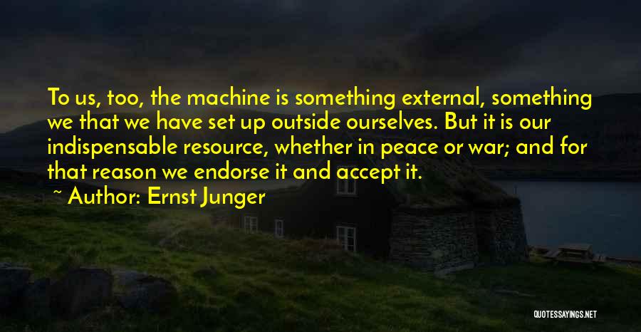 War Machine Quotes By Ernst Junger