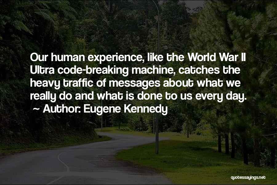 War Machine Quotes By Eugene Kennedy