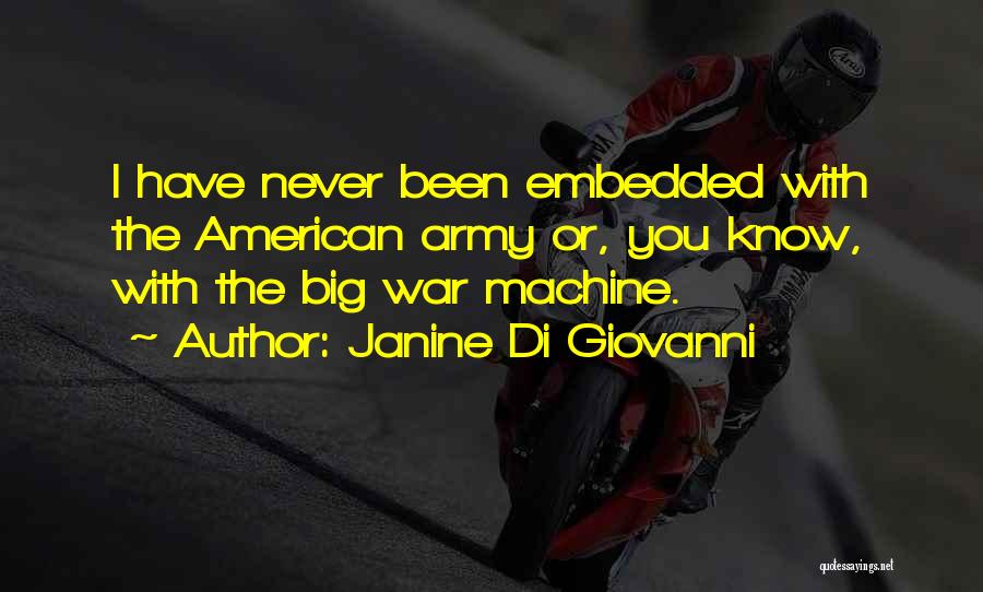 War Machine Quotes By Janine Di Giovanni